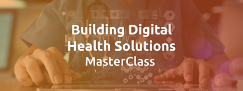 Building Digital Health Solutions MasterClass